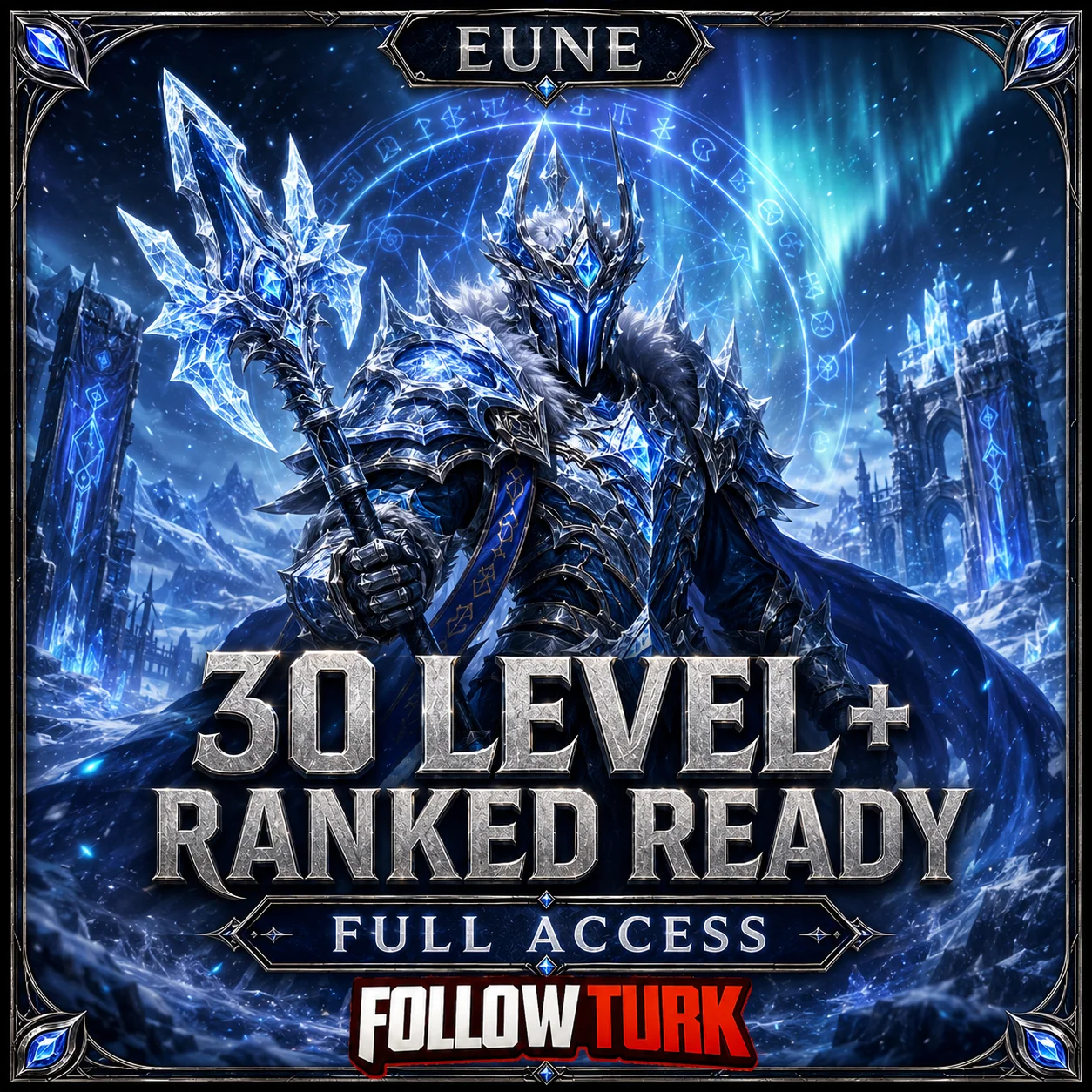 EUNE - 30 Level+ Pronto para Ranked - FollowTurk
