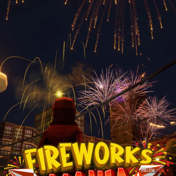 Fireworks Mania - FollowTurk