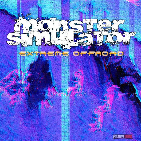 Extreme Offroad Monster Simulator - FollowTurk