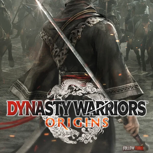 DYNASTY WARRIORS: ORIGINS - FollowTurk