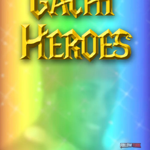 Gachi Heroes - FollowTurk